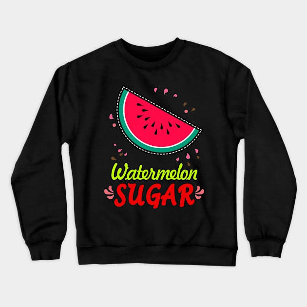 Watermelon Sugar Crewneck Sweatshirt by RainasArt